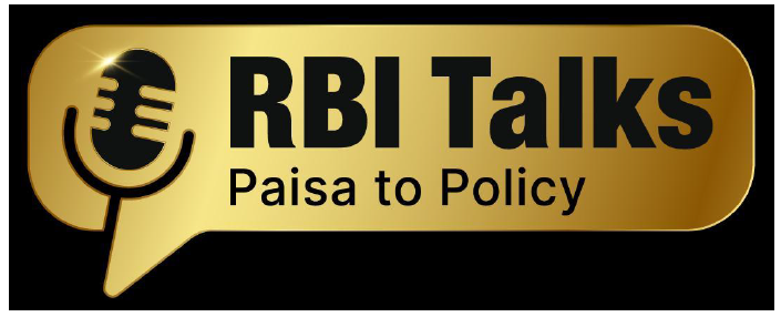 RBI Talks: Paisa to Policy